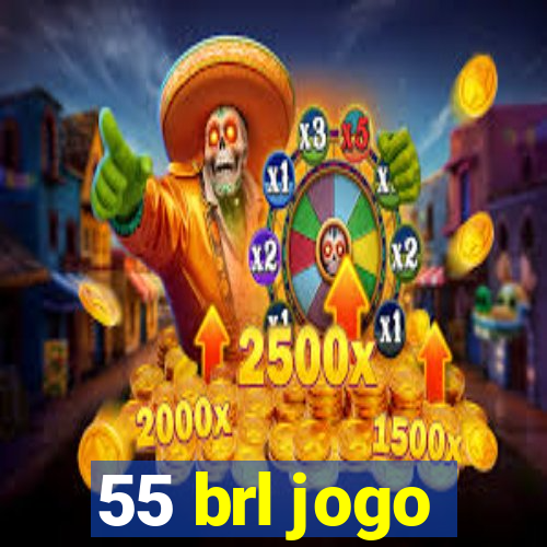 55 brl jogo